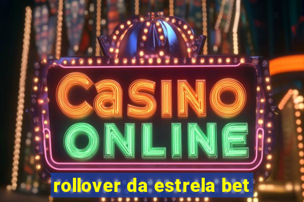 rollover da estrela bet